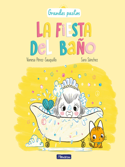 Title details for La fiesta del baño (Grandes pasitos) by Vanesa Pérez-Sauquillo - Wait list